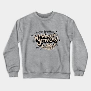 Jetpacks! Crewneck Sweatshirt